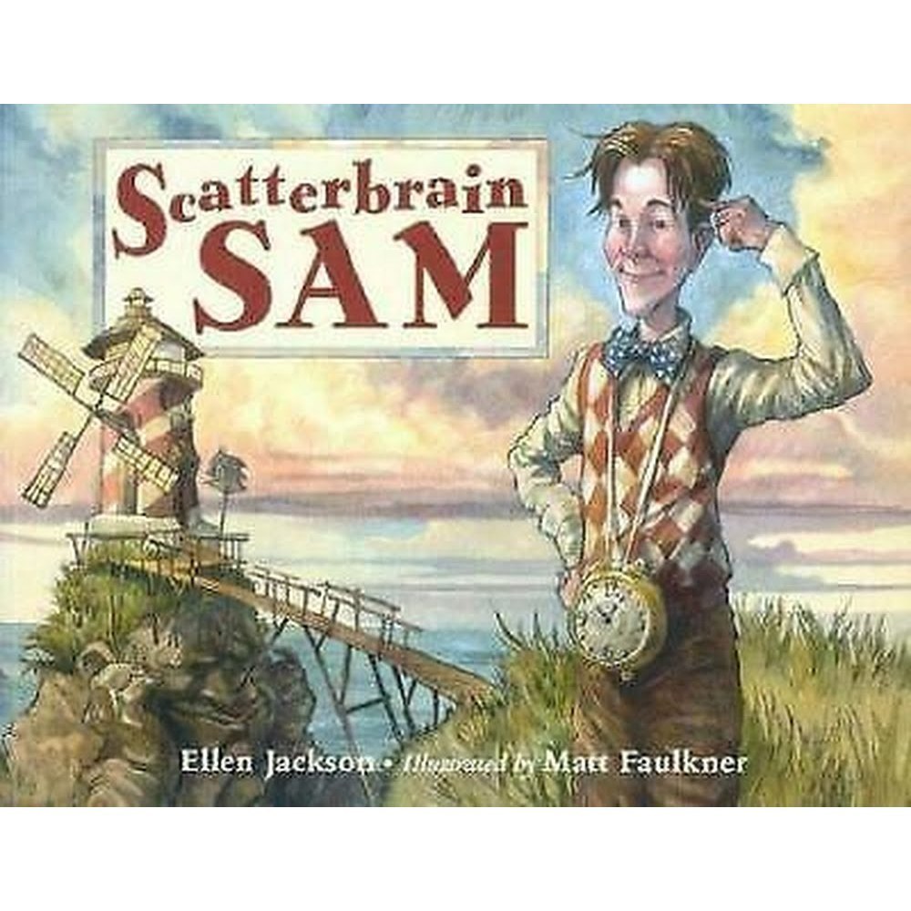 Scatterbrain Sam, By Ellen Jackson